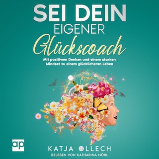 Sei dein eigener Glückscoach als Hörbuch
