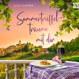 Sommertrüffelträume mit dir als Hörbuch