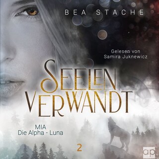 Seelenverwandt, Mia - Die Alpha-Luna als Hörbuch