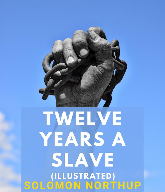 Portada de libro para Twelve Years a Slave (Illustrated)