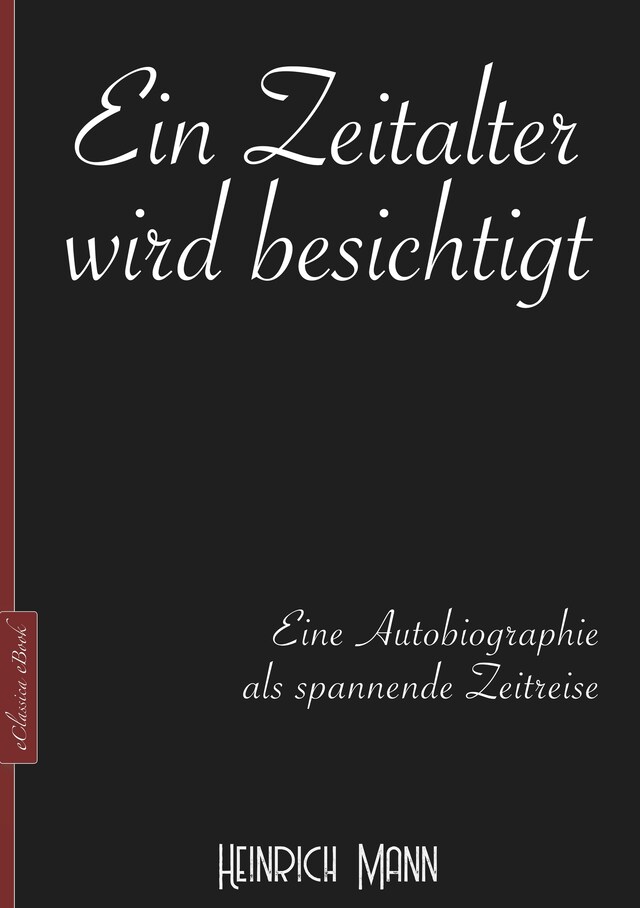Heinrich Mann: Ein Zeitalter wird besichtigt Buchcover für Heinrich Mann: Ein Zeitalter wird besichtigt