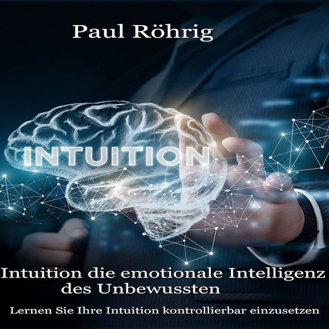 Bogomslag for Intuition die emotionale Intelligenz des Unbewussten