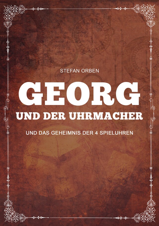 Buchcover für Georg und der Uhrmacher - Und das Geheimnis der 4 Spieluhren