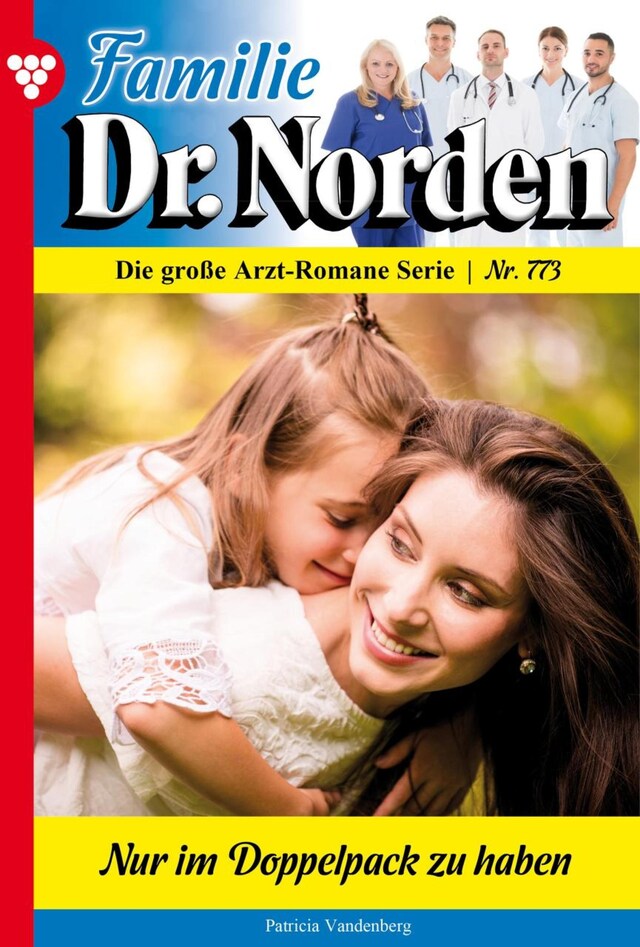 Familie Dr. Norden 773 – Arztroman