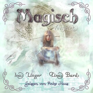 Magisch Versetzt als Hörbuch