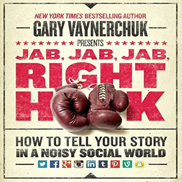 Book cover for Jab, Jab, Jab, Right Hook