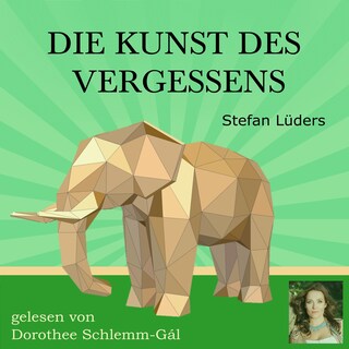 Die Kunst des Vergessens als Hörbuch