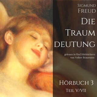 Die Traumdeutung (Hörbuch 3) als Hörbuch