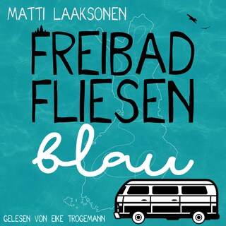 Freibadfliesenblau als Hörbuch