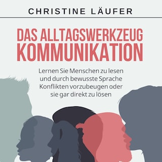 Das Alltagswerkzeug Kommunikation als Hörbuch