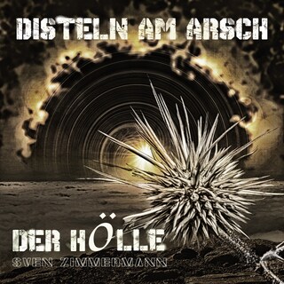 Disteln am Arsch der Hölle als Hörbuch