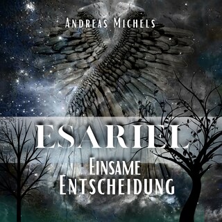 Esariel - Einsame Entscheidung als Hörbuch