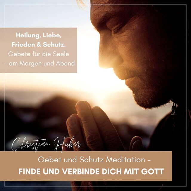 Bokomslag for Gebet und Schutz Meditation - Finde und verbinde Dich mit Gott