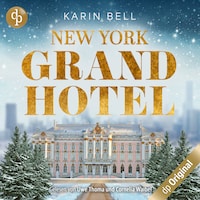 New York Grand Hotel – Im Glanz der Liebe
