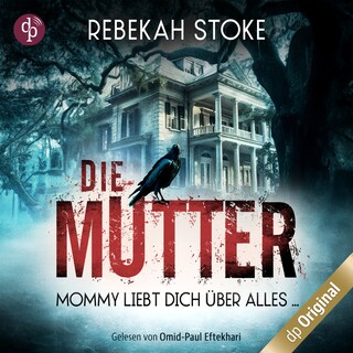 Die Mutter – Mommy liebt dich über alles … als Hörbuch