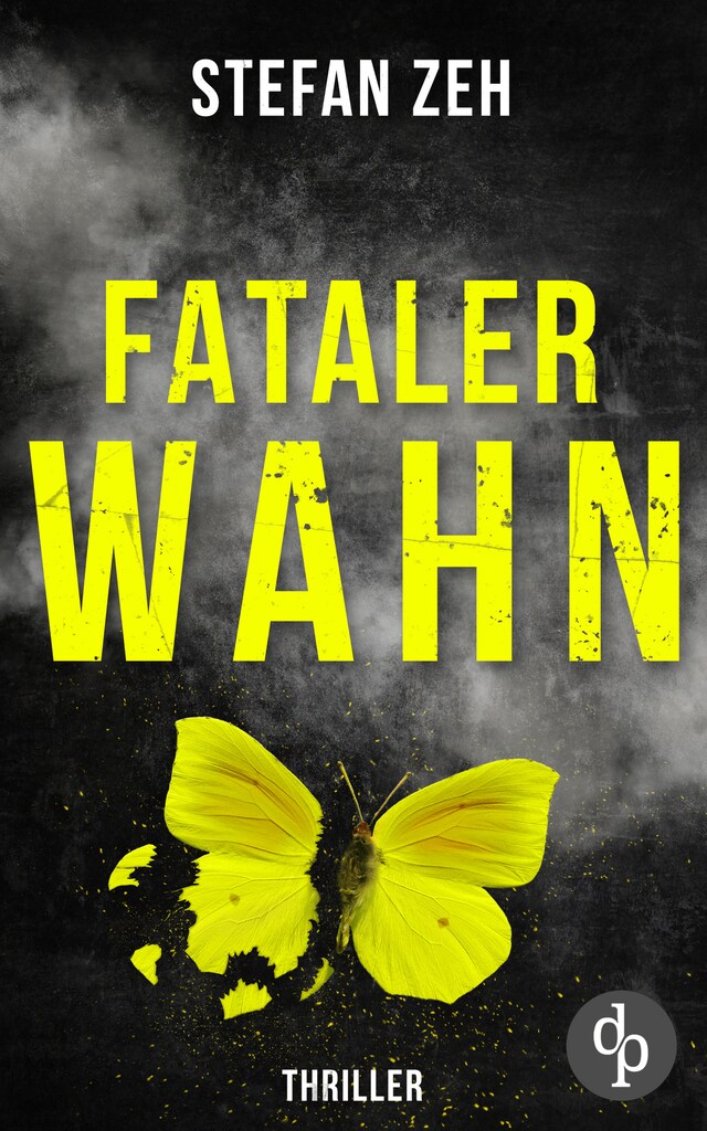 Kirjankansi teokselle Fataler Wahn - Ein Keller und Beck-Thriller