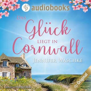 Das Glück liegt in Cornwall als Hörbuch