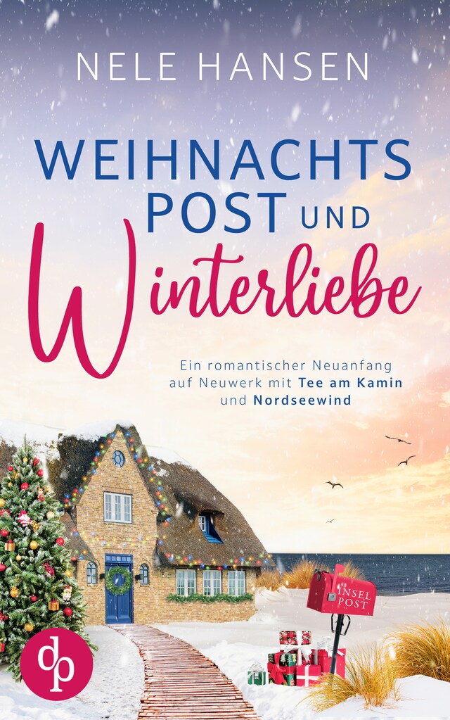 Book cover for Weihnachtspost und Winterliebe - Ein romantischer Neuanfang auf Neuwerk mit Tee am Kamin und Nordseewind