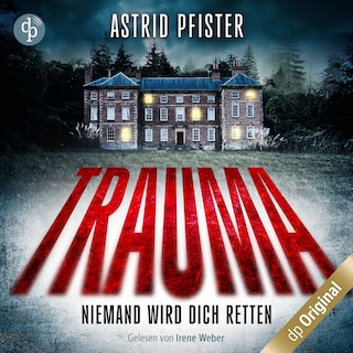 Trauma – Niemand wird dich retten als Hörbuch