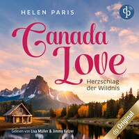 Canada Love – Herzschlag der Wildnis