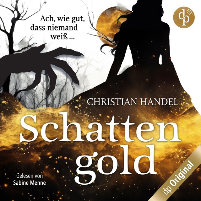 Couverture de livre pour Schattengold – Ach, wie gut, dass niemand weiß …