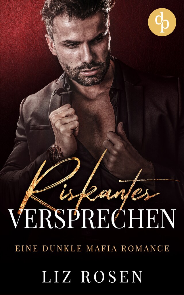 Couverture de livre pour Riskantes Versprechen - Eine dunkle Mafia Romance