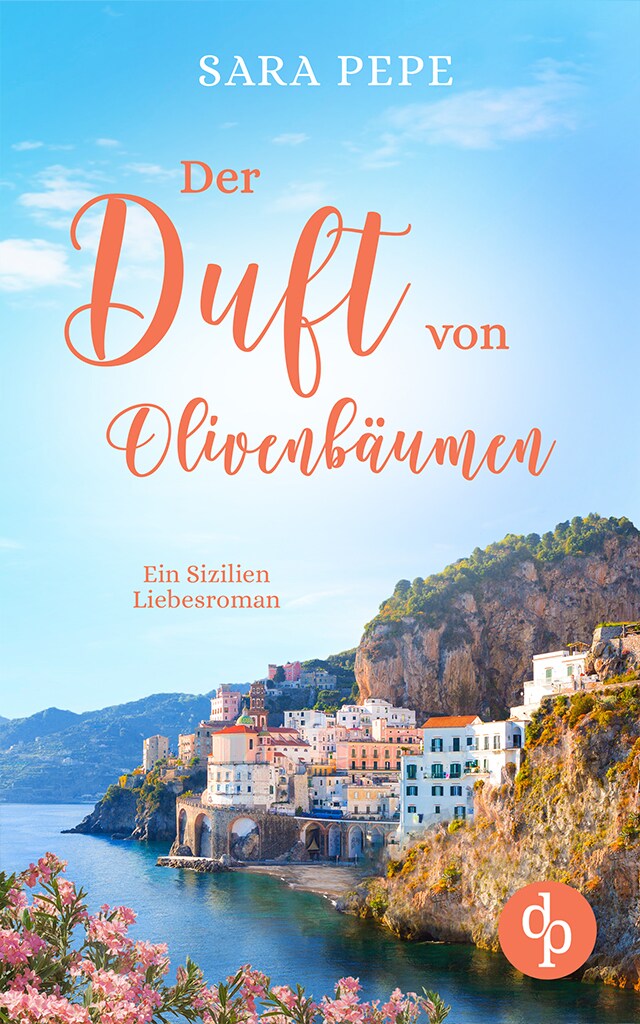 Portada de libro para Der Duft von Olivenbäumen - Ein Sizilien-Liebesroman