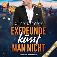 Exfreunde küsst man nicht