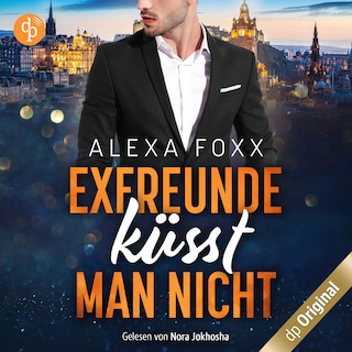 Exfreunde küsst man nicht als Hörbuch