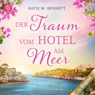 Der Traum vom Hotel am Meer als Hörbuch
