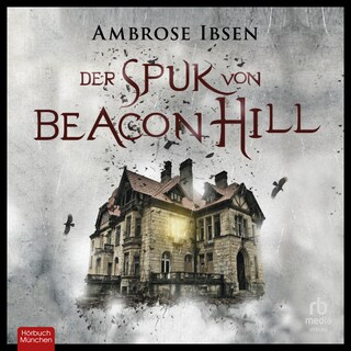 Der Spuk von Beacon Hill als Hörbuch