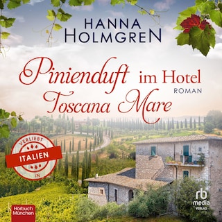 Pinienduft im Hotel Toscana Mare - Verliebt in Italien als Hörbuch