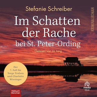 Im Schatten der Rache bei St. Peter-Ording: Kriminalroman 7 als Hörbuch