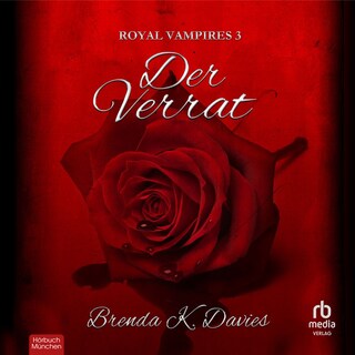 Der Verrat (Royal Vampires 3) als Hörbuch