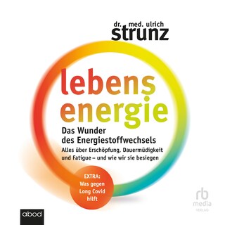 Lebensenergie: Das Wunder des Energiestoffwechsels als Hörbuch