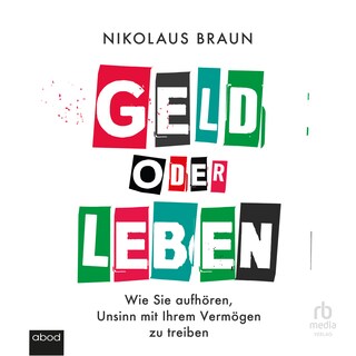 Geld oder Leben als Hörbuch