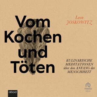 Vom Kochen und Töten als Hörbuch