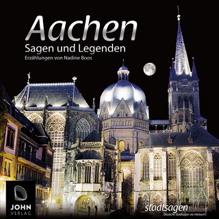 Aachen Sagen und Legenden als Hörbuch