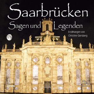 Saarbrücken Sagen und Legenden als Hörbuch
