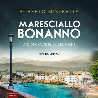 Maresciallo Bonanno und der kalte Blick der Rache als Hörbuch