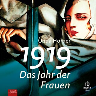1919 - Das Jahr der Frauen als Hörbuch