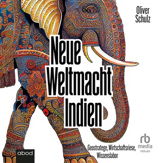 Neue Weltmacht Indien als Hörbuch