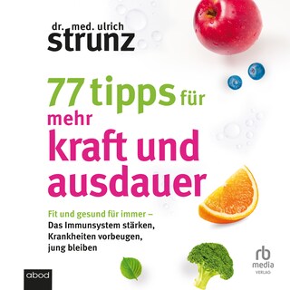 77 Tipps für mehr Kraft und Ausdauer als Hörbuch