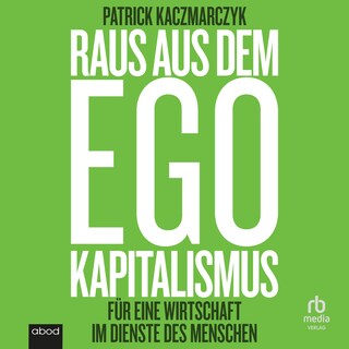 Raus aus dem Ego Kapitalismus als Hörbuch