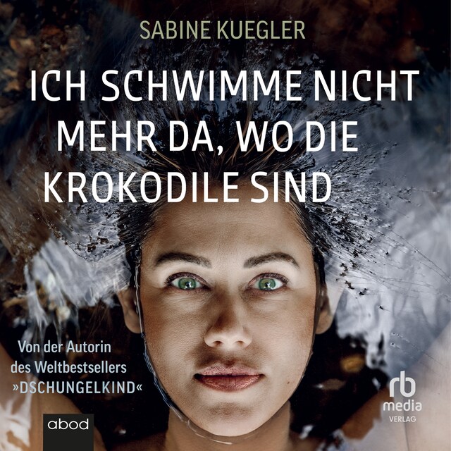 Book cover for Ich schwimme nicht mehr da, wo die Krokodile sind