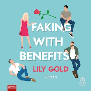 Faking with Benefits als Hörbuch