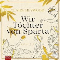 Wir Töchter von Sparta