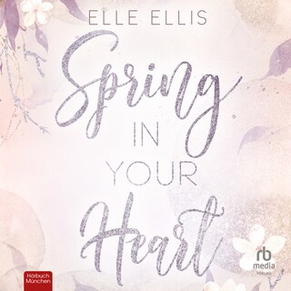 Spring in Your Heart als Hörbuch