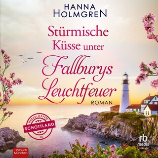 Stürmische Küsse unter Fallburys Leuchtfeuer als Hörbuch