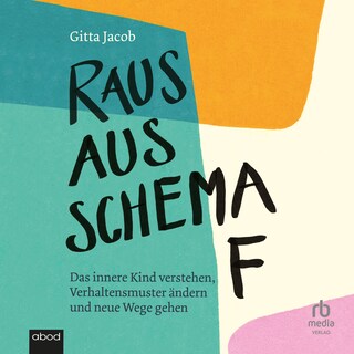 Raus aus Schema F als Hörbuch